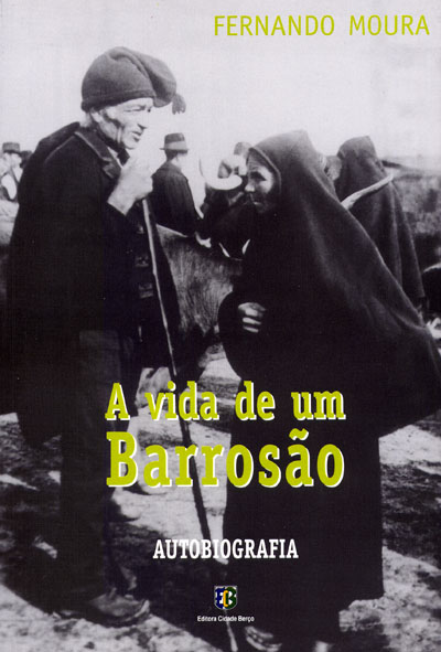 A vida de um barrosao